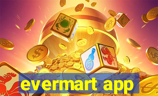 evermart app